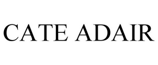 CATE ADAIR