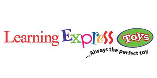 LEARNING EXPRESS TOYS ALWAYS THE PERFECT TOY