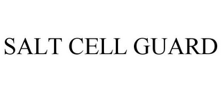 SALT CELL GUARD