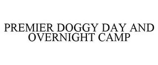 PREMIER DOGGY DAY AND OVERNIGHT CAMP