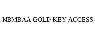 NBMBAA GOLD KEY ACCESS