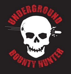 UNDERGROUND BOUNTY HUNTER