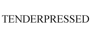TENDERPRESSED