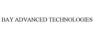 BAY ADVANCED TECHNOLOGIES