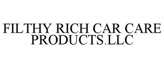 FILTHY RICH CAR CARE PRODUCTS.LLC