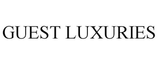 GUEST LUXURIES