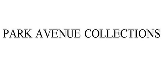 PARK AVENUE COLLECTIONS