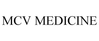 MCV MEDICINE