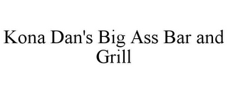 KONA DAN'S BIG ASS BAR AND GRILL