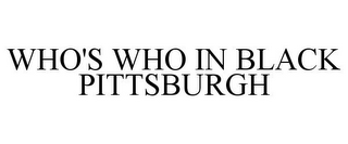 WHO'S WHO IN BLACK PITTSBURGH