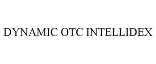 DYNAMIC OTC INTELLIDEX