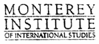 MONTEREY INSTITUTE OF INTERNATIONAL STUDIES