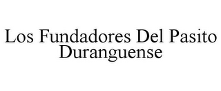 LOS FUNDADORES DEL PASITO DURANGUENSE