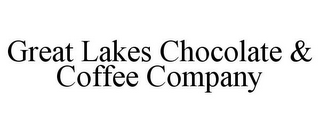 GREAT LAKES CHOCOLATE & COFFEE COMPANY