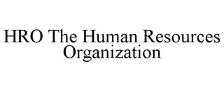 HRO THE HUMAN RESOURCES ORGANIZATION