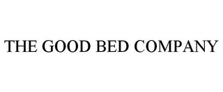 THE GOOD BED COMPANY