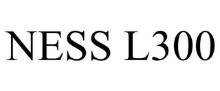 NESS L300