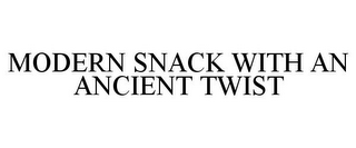 MODERN SNACK WITH AN ANCIENT TWIST