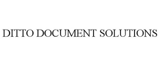 DITTO DOCUMENT SOLUTIONS