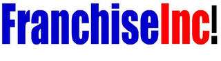 FRANCHISEINC!