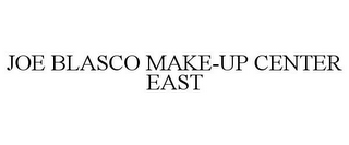 JOE BLASCO MAKE-UP CENTER EAST