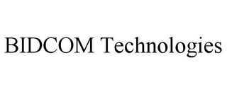 BIDCOM TECHNOLOGIES