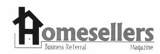 HOMESELLERS BUSINESS REFERRAL MAGAZINE