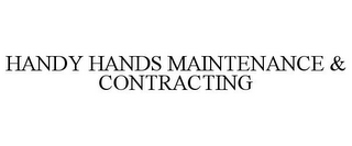 HANDY HANDS MAINTENANCE & CONTRACTING