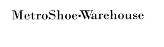 METROSHOE·WAREHOUSE