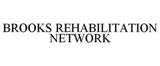 BROOKS REHABILITATION NETWORK