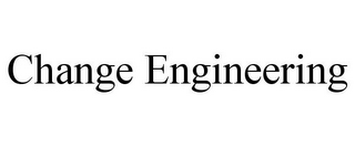 CHANGE ENGINEERING