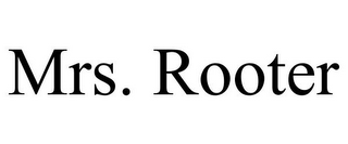 MRS. ROOTER