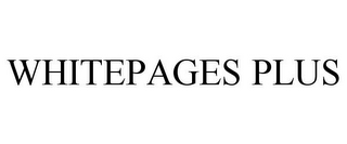 WHITEPAGES PLUS