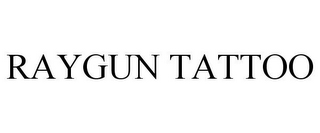 RAYGUN TATTOO
