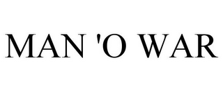 MAN 'O WAR