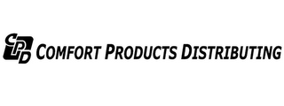 CPD COMFORT PRODUCTS DISTRIBUTING