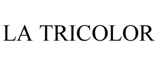 LA TRICOLOR