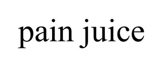 PAIN JUICE
