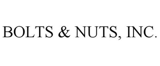 BOLTS & NUTS, INC.