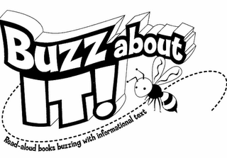 BUZZ ABOUT IT! READ-ALOUD BOOKS BUZZING WITH INFORMATIONAL TEXT