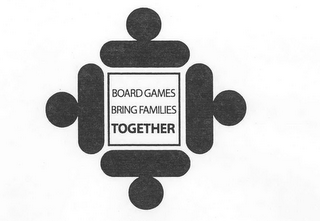 BOARD GAMES BRING FAMILIES TOGETHER