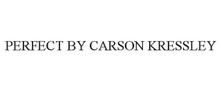 PERFECT BY CARSON KRESSLEY