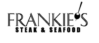 FRANKIE'S STEAK & SEAFOOD