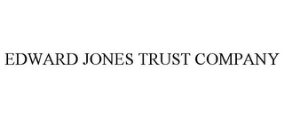 EDWARD JONES TRUST COMPANY