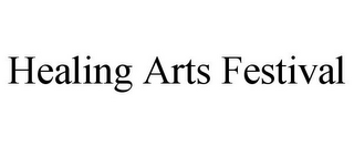 HEALING ARTS FESTIVAL