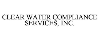 CLEAR WATER COMPLIANCE SERVICES, INC.