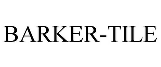 BARKER-TILE