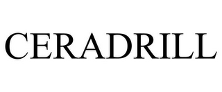 CERADRILL
