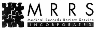 M R R S MEDICAL RECORDS REVIEW SERVICE INCORPORATED