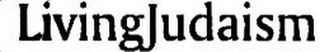 LIVING JUDAISM